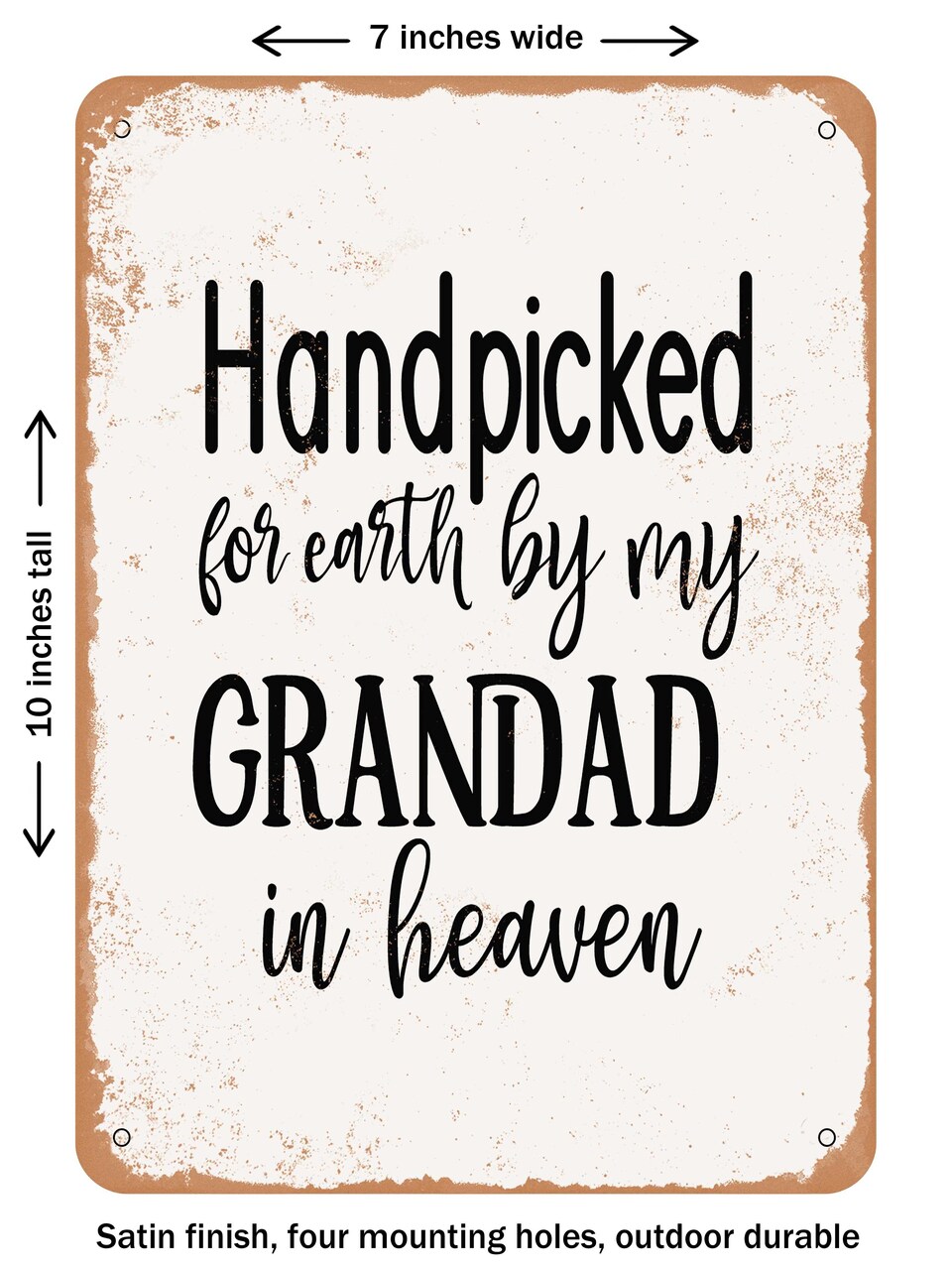 DECORATIVE METAL SIGN - Handpicked For Earth by My Grandad In Heaven - Vintage Rusty Look